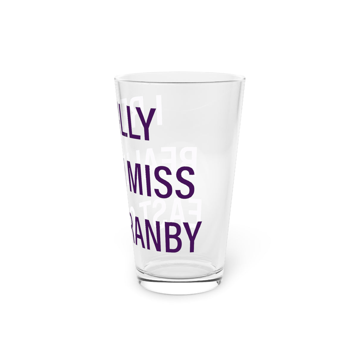 I Really Really Miss East Granby  Pint Glass, 16oz