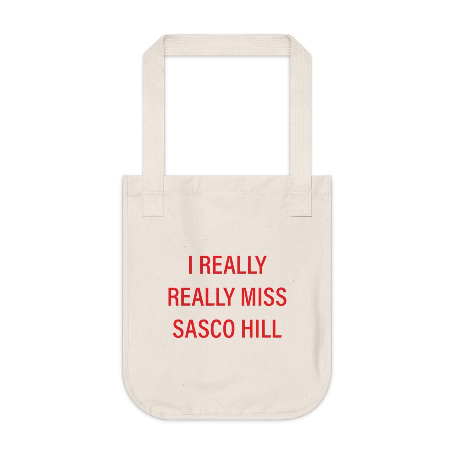 I Really Really Miss Sasco Hill Organic Canvas Tote Bag