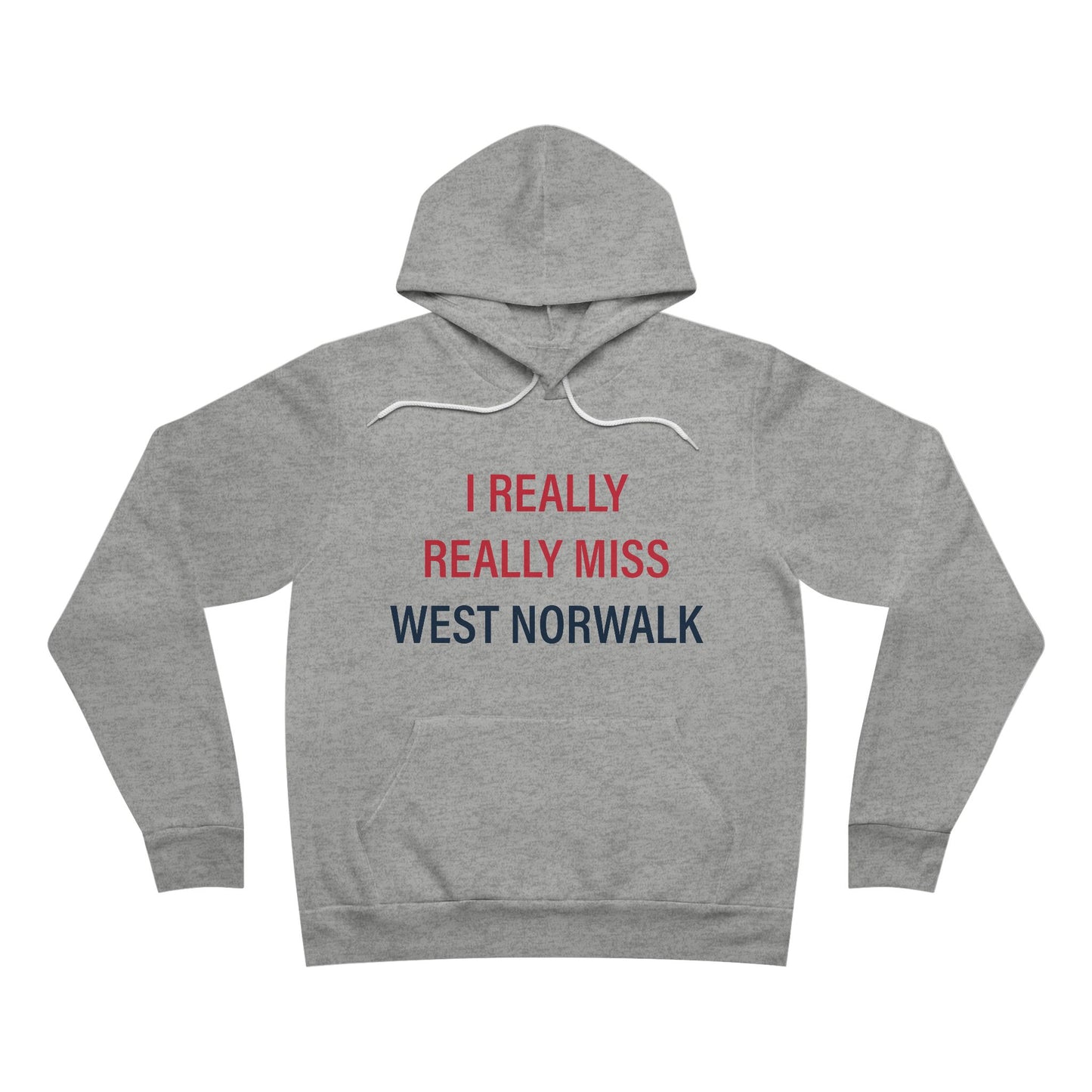 I Really Really Miss  West Norwalk Unisex Sponge Fleece Pullover Hoodie