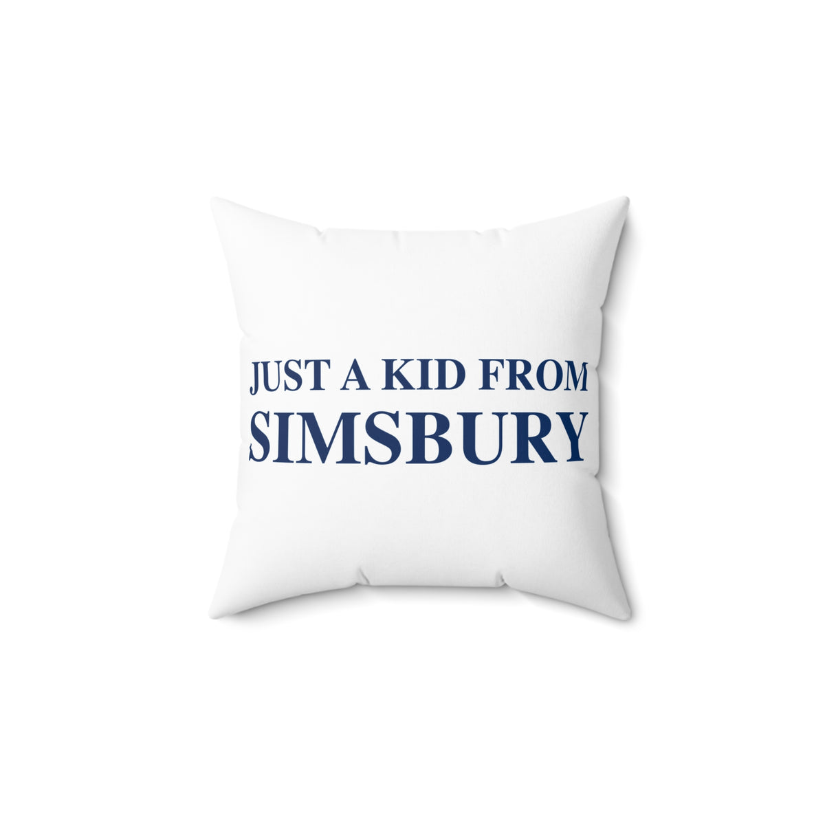 Just a kid from Simsbury Polyester Square Pillow