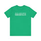 Just a kid from Sherman Unisex Jersey Short Sleeve T-Shirt