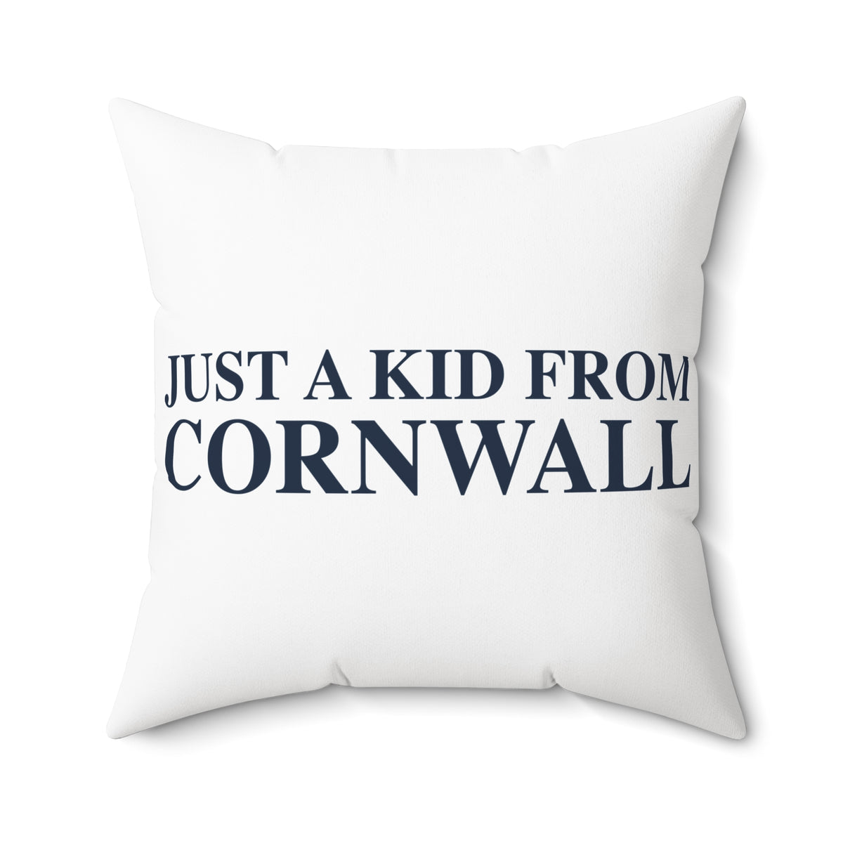 Just a kid from Cornwall Polyester Square Pillow