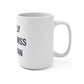 I Really Really Miss Sherman Mug 15oz