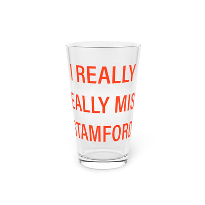 I Really Really Miss Stamford Pint Glass, 16oz