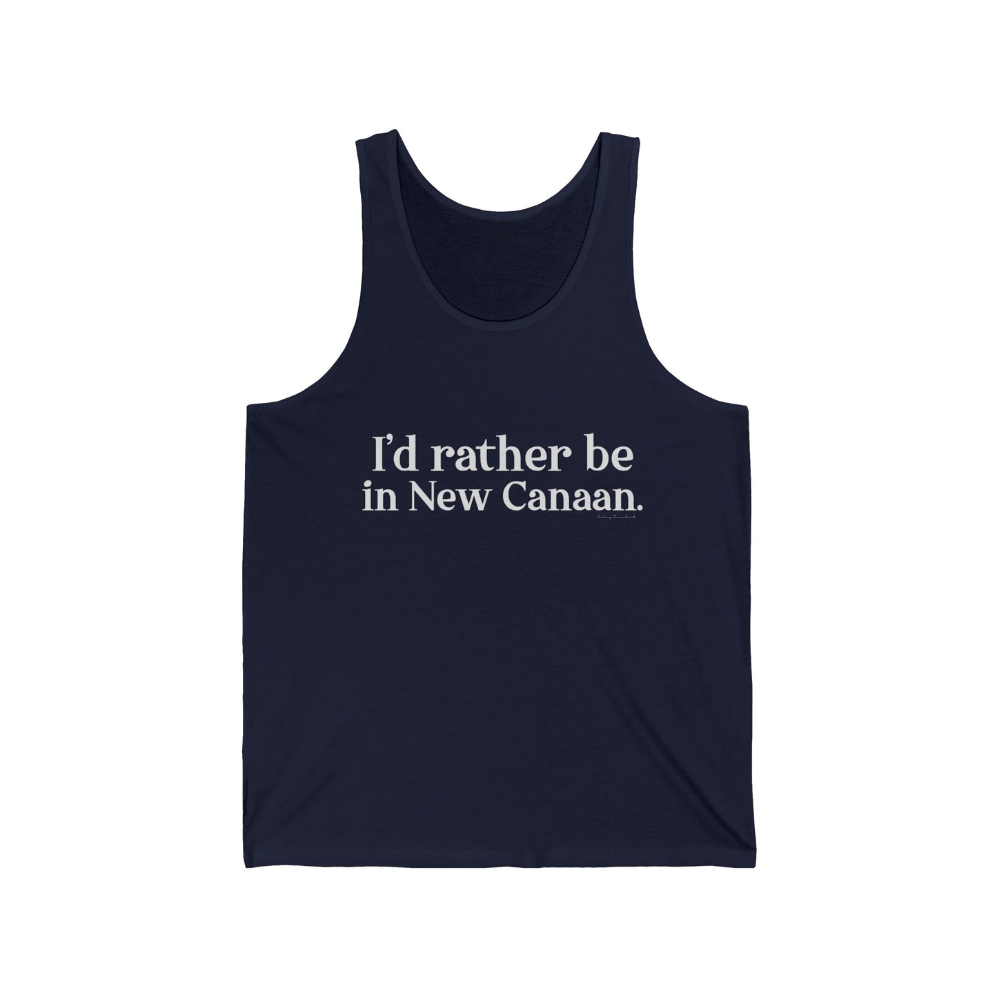 I'd rather be in New Canaan. Unisex Jersey Tank