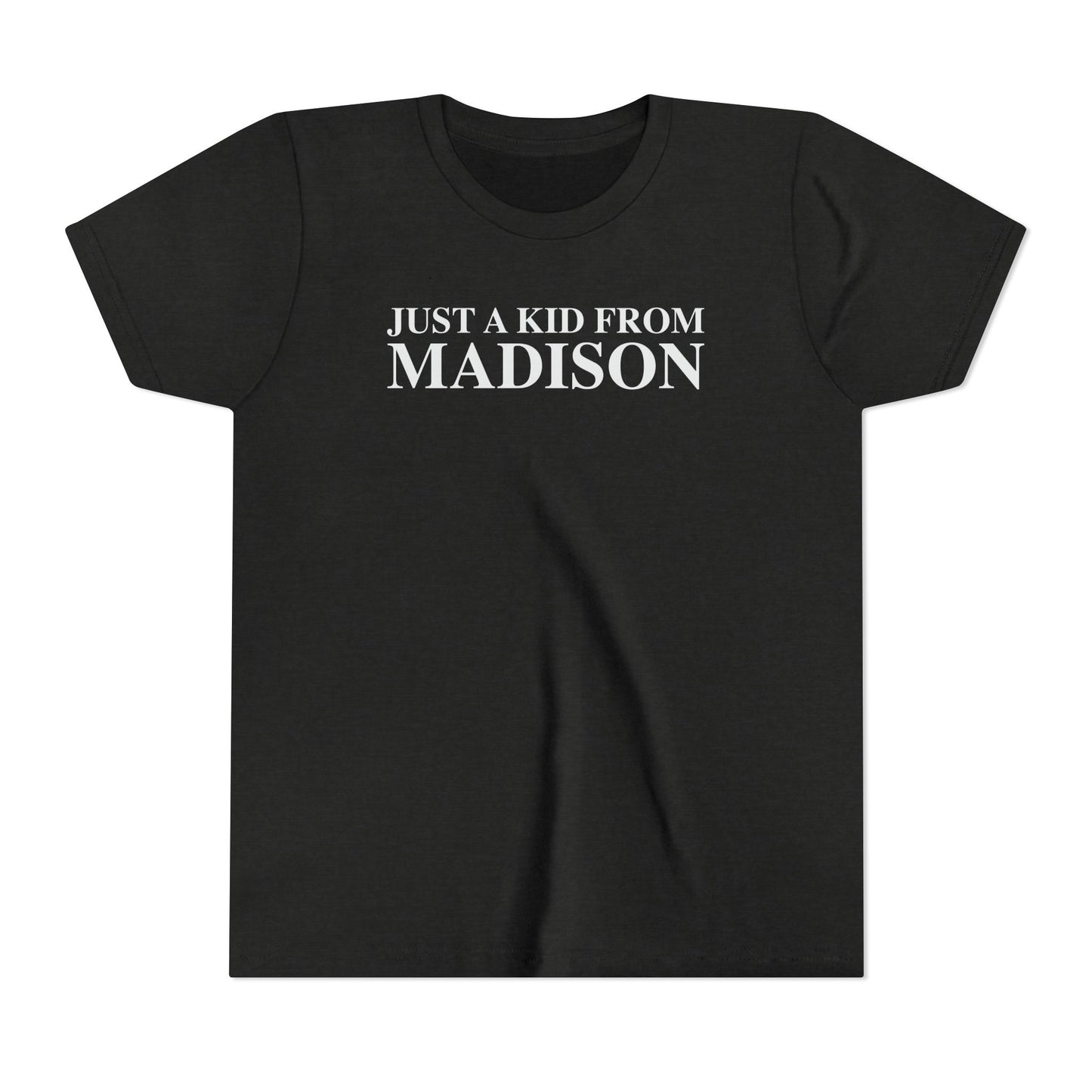 Just a kid from Madison Youth Short Sleeve T-Shirt