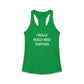 I Really Really Miss Stafford Women's Ideal Racerback Tank Top