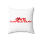 Love Fairfield Beach Spun Polyester Square Pillow