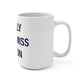 I Really Really Miss Weston Mug 15oz