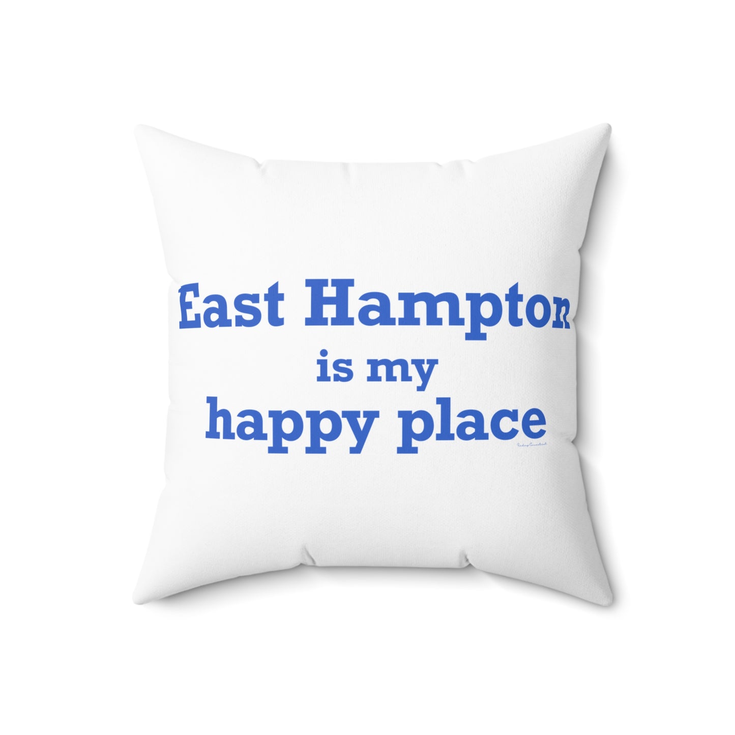 East Hampton is My Happy Place Spun Polyester Square Pillow