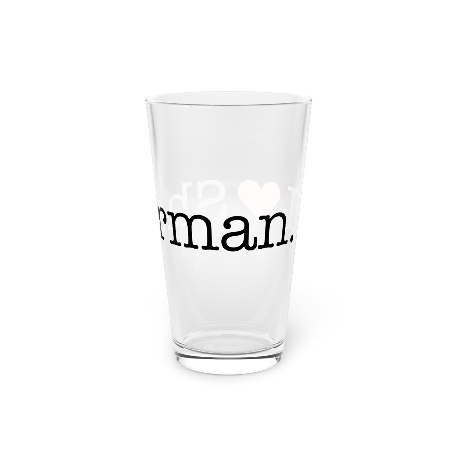 I Heart Sherman. Pint Glass, 16oz