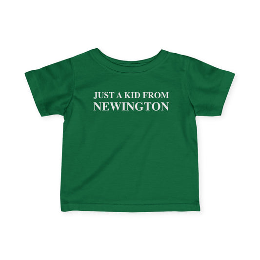 Just a kid from Newington Infant Fine Jersey T-Shirt