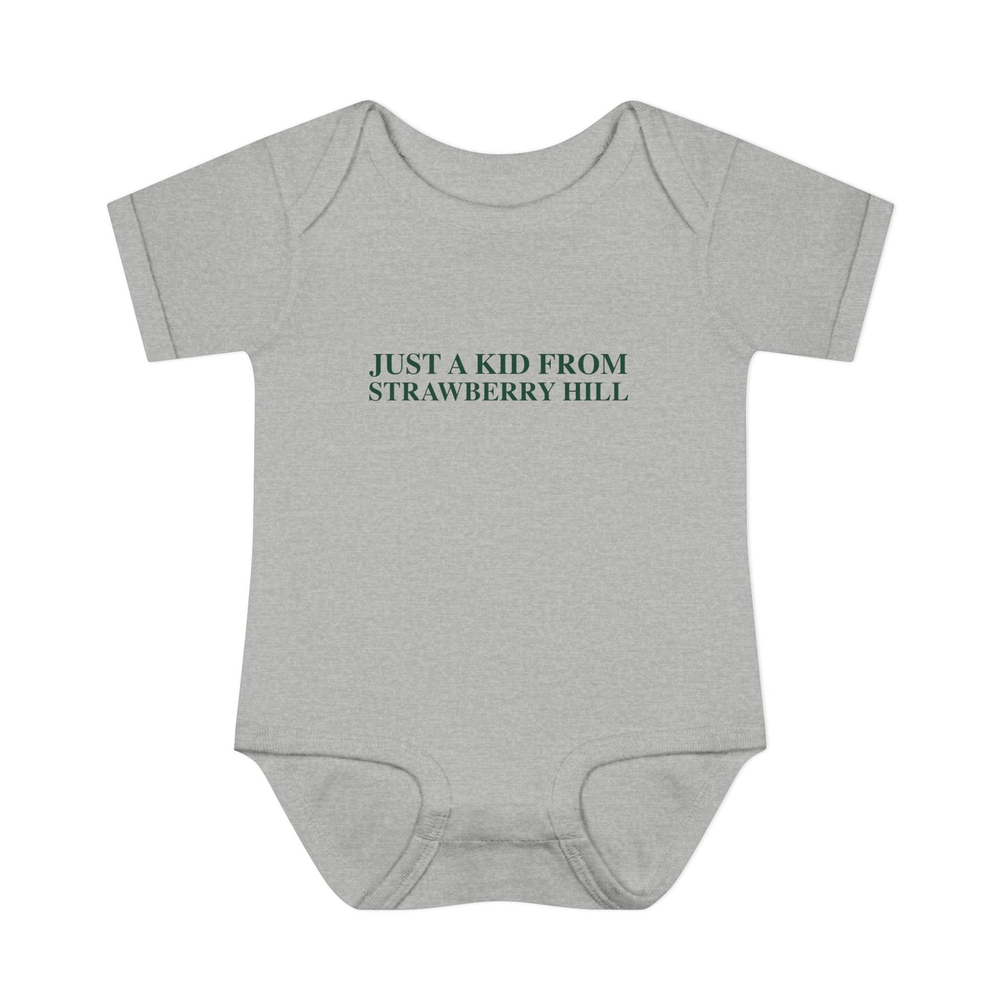 Just a kid from Strawberry Hill Infant Baby Rib Bodysuit
