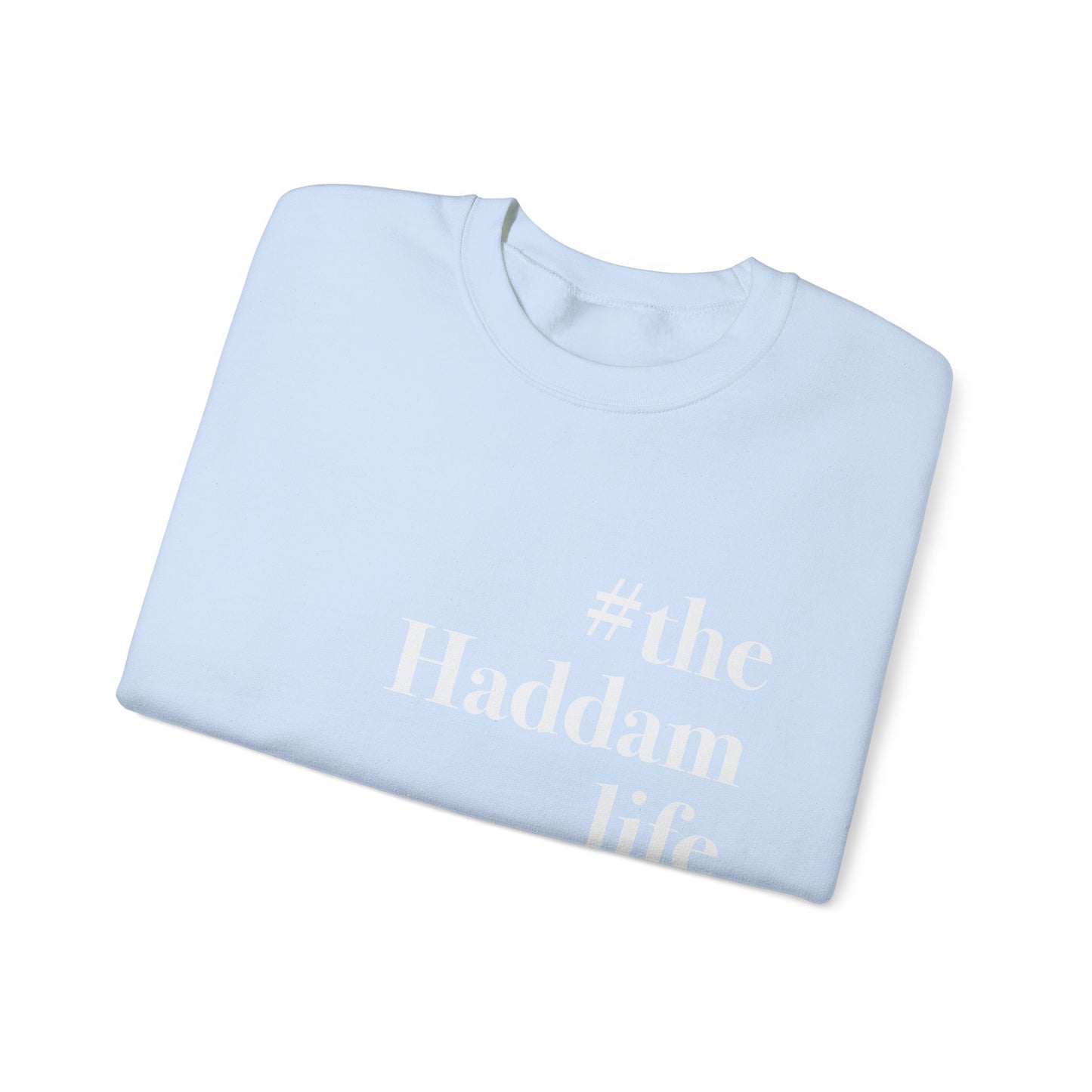 #thehaddamlife Unisex Heavy Blend™ Crewneck Sweatshirt