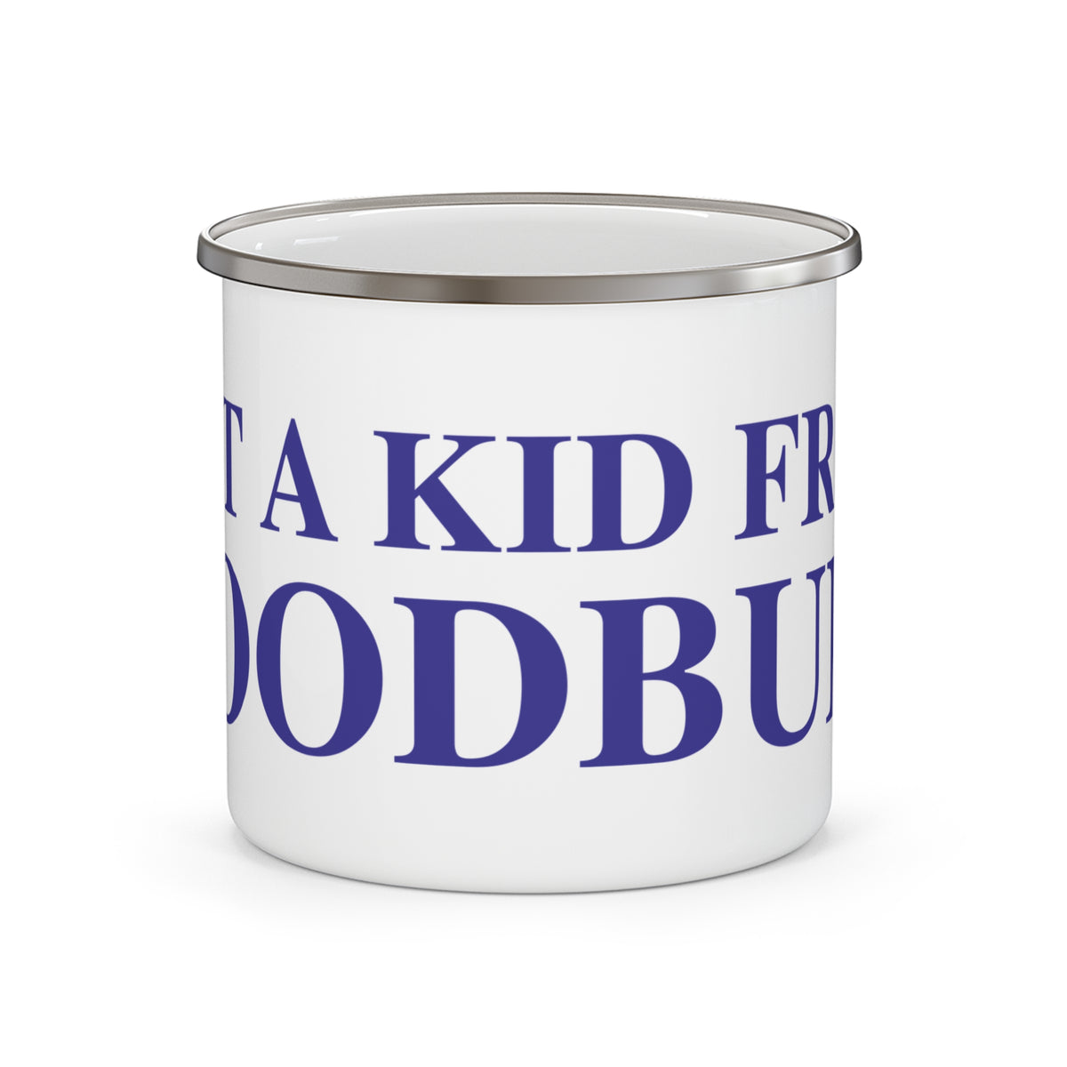 Just a kid from Woodbury Enamel Camping Mug