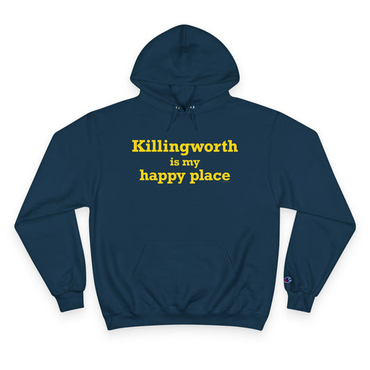Killingworth is My Happy Place Champion Hoodie