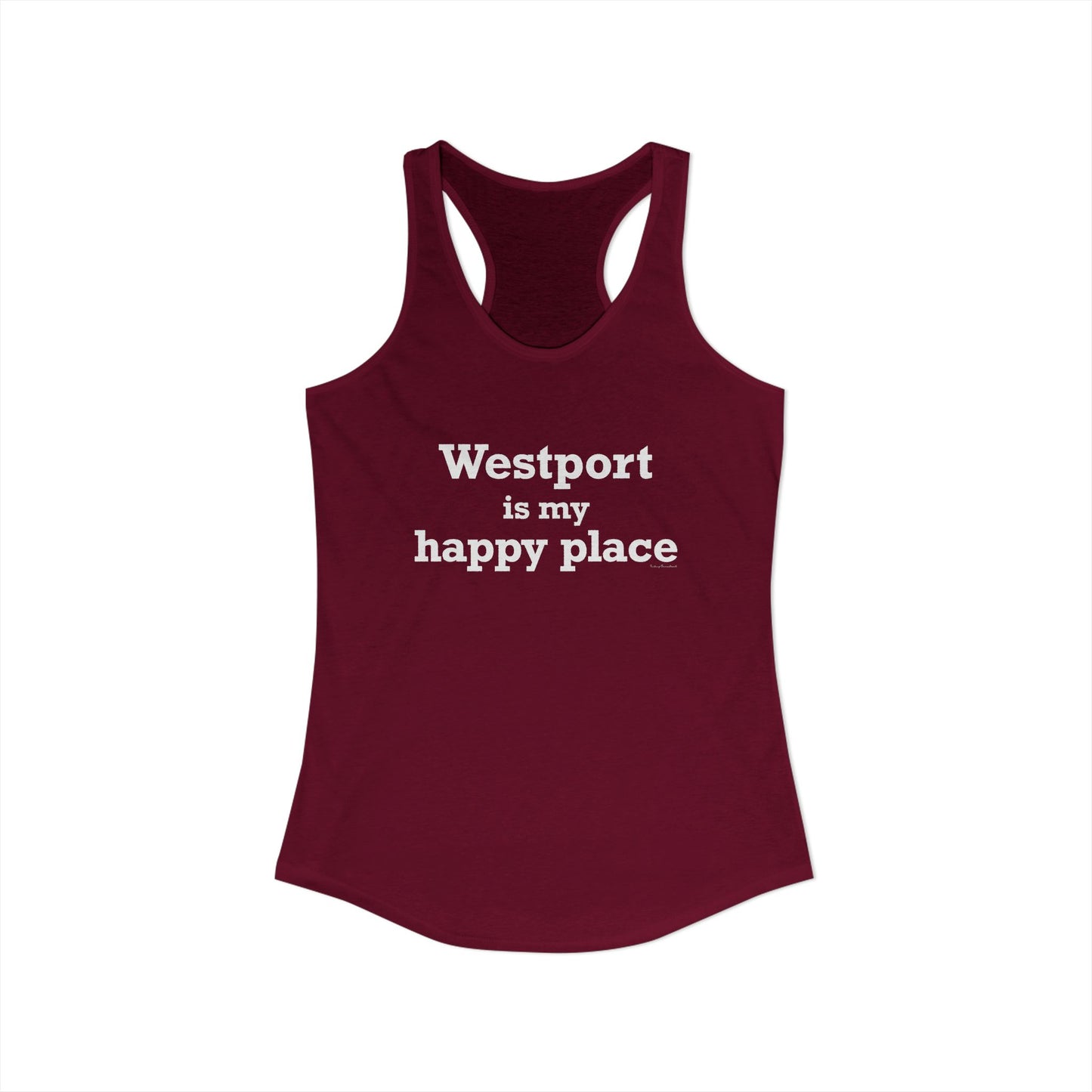 Westport Is My Happy Place Women's Ideal Racerback Tank Top