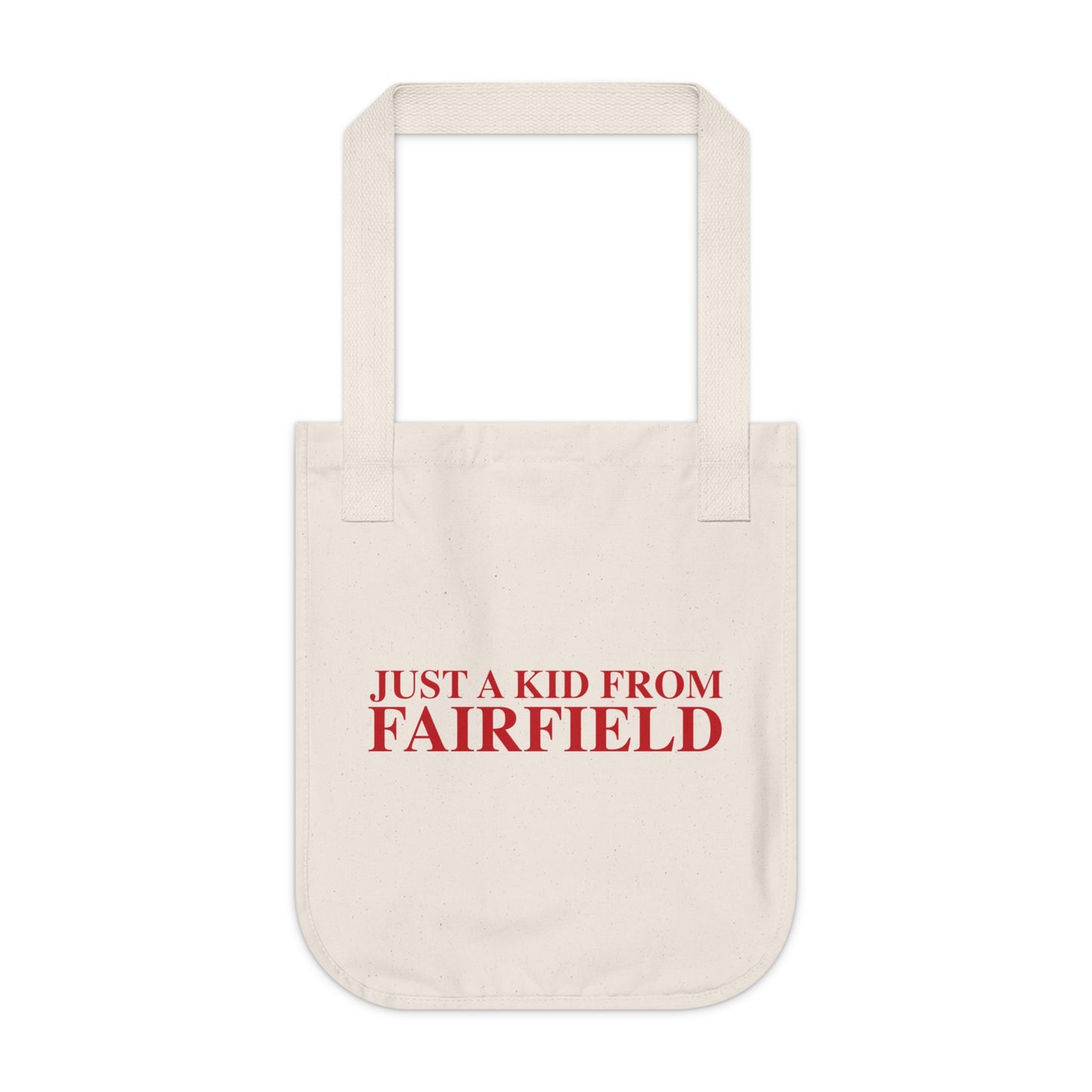 Just a kid from Fairfield Organic Canvas Tote Bag