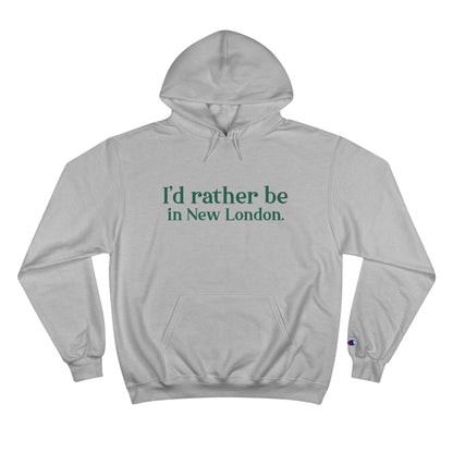 I'd rather be in New London. Champion Hoodie