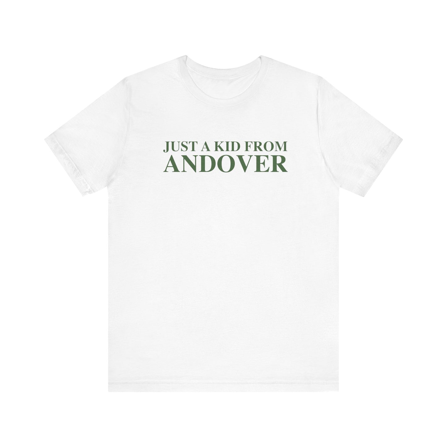 Just a kid from Andover Unisex Jersey Short Sleeve T-Shirt