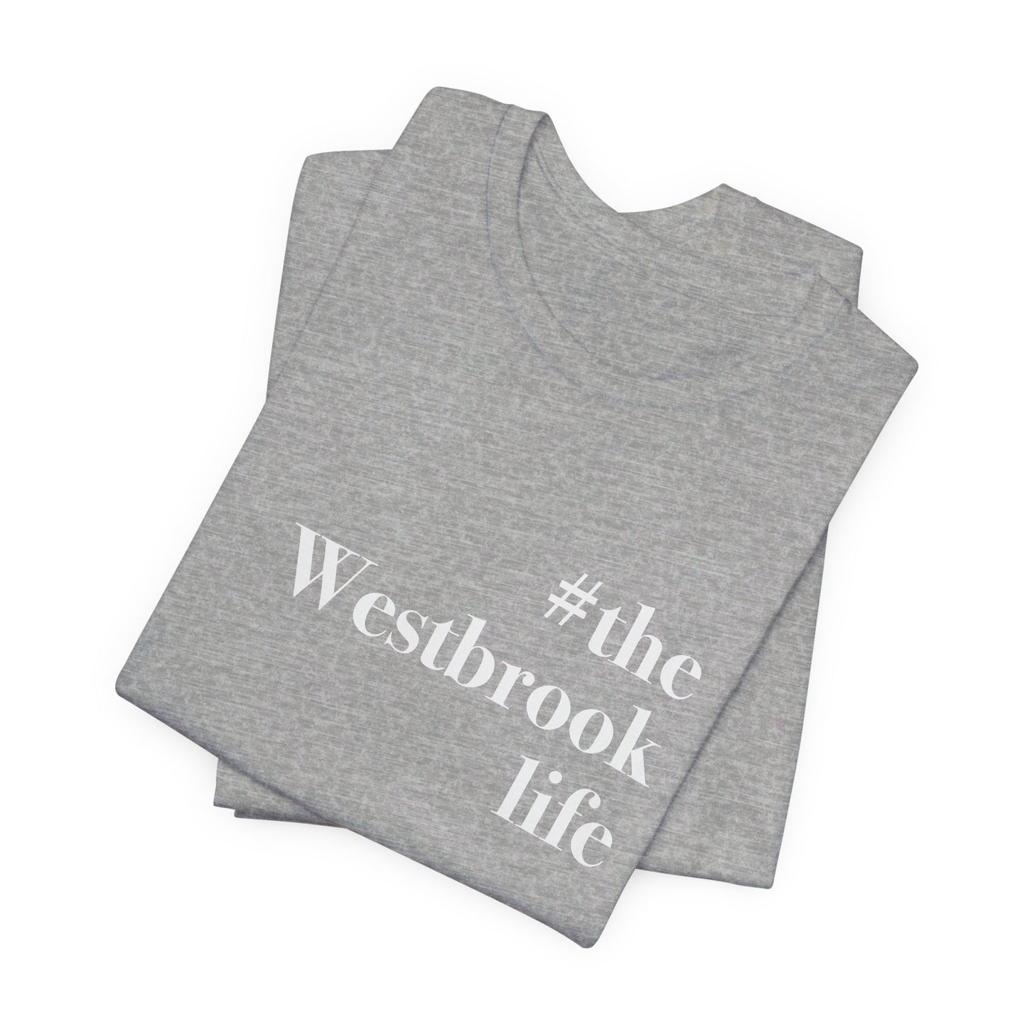 #thewestbrooklife Unisex Jersey Short Sleeve Tee