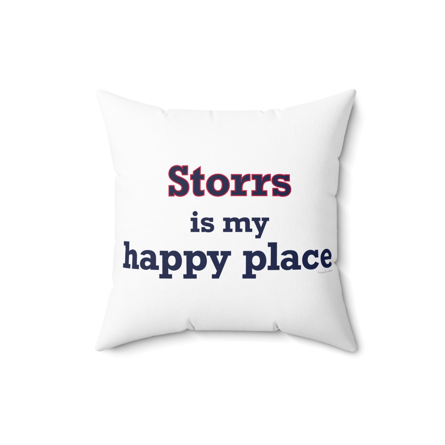 Storrs Is My Happy Place Spun Polyester Square Pillow