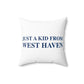 Just a kid from West Haven Polyester Square Pillow