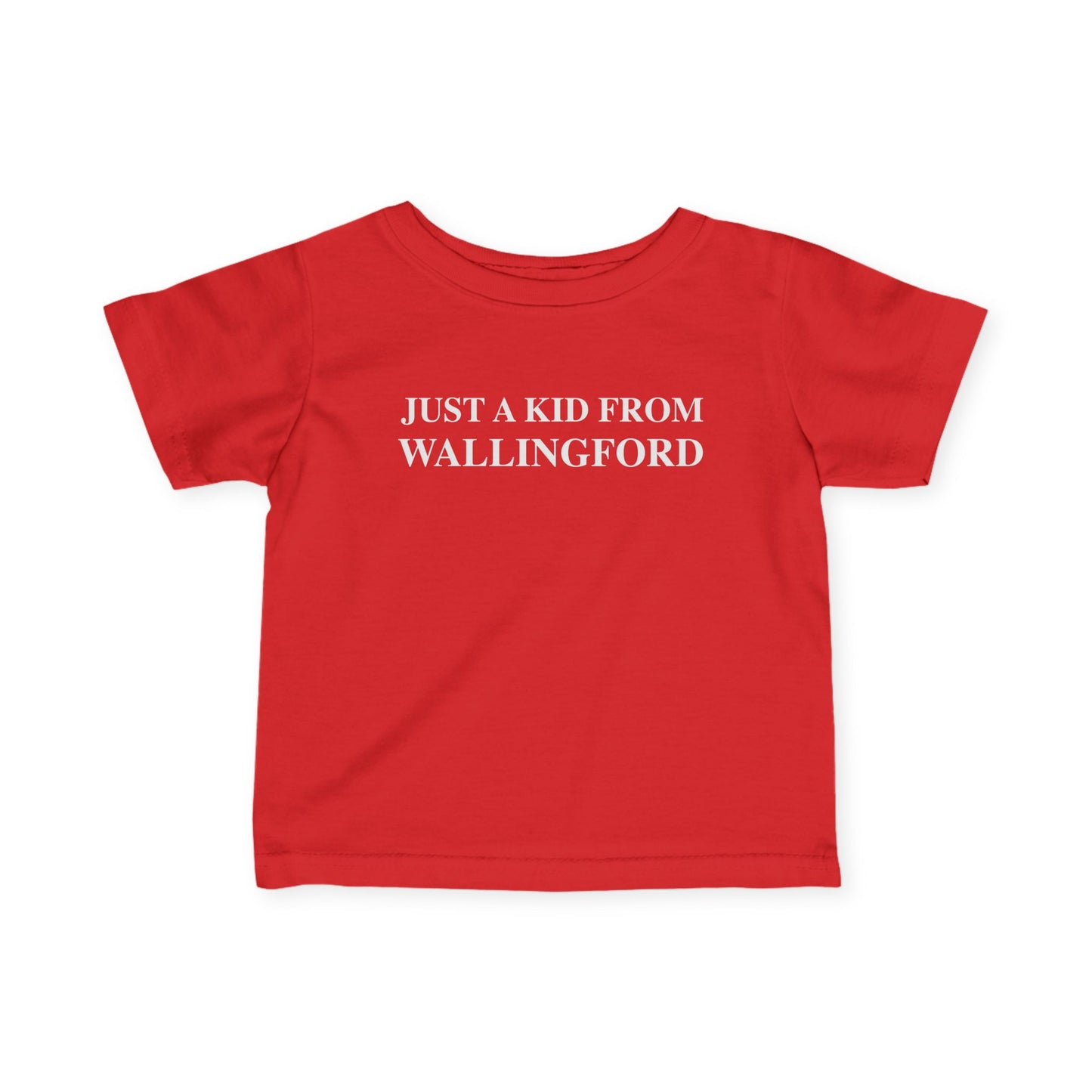 Just a kid from Wallingford Infant Fine Jersey T-Shirt