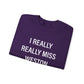 I Really Really Miss Weston Unisex Heavy Blend™ Crewneck Sweatshirt