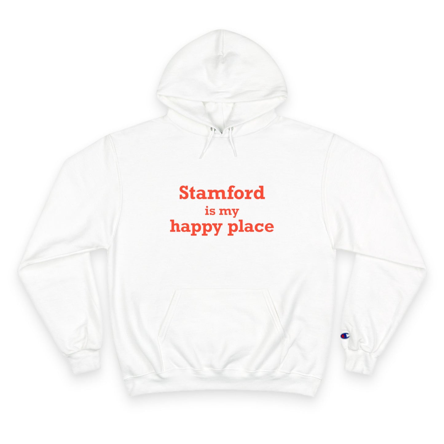 Stamford Is My Happy Place Champion Hoodie
