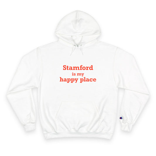 Stamford Is My Happy Place Champion Hoodie