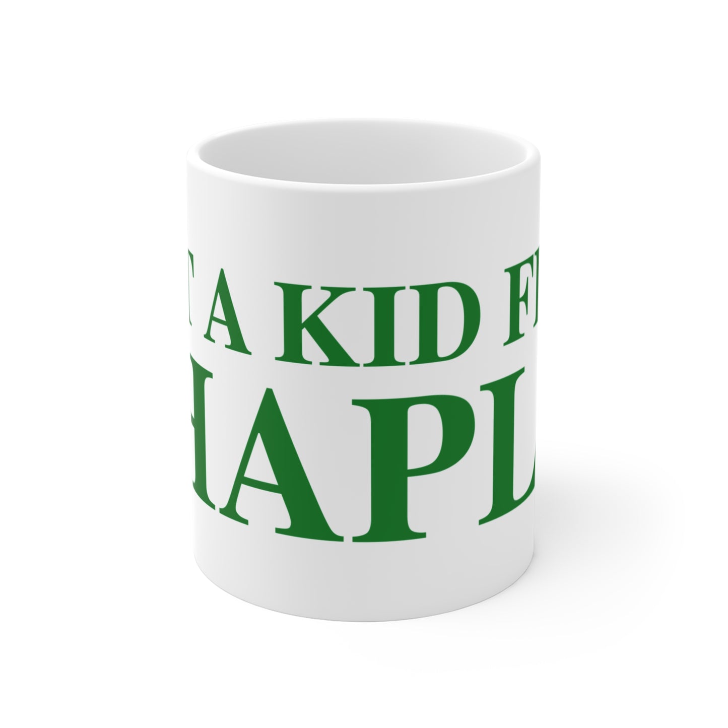 Just a kid from Chaplin Mug 11oz
