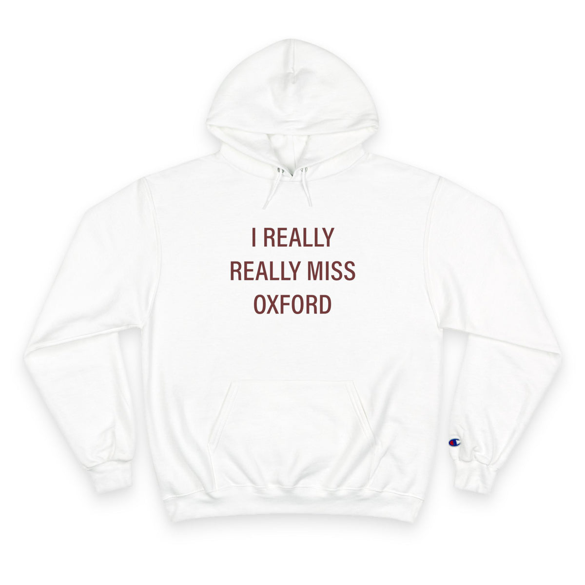 I Really Really Miss Oxford Champion Hoodie