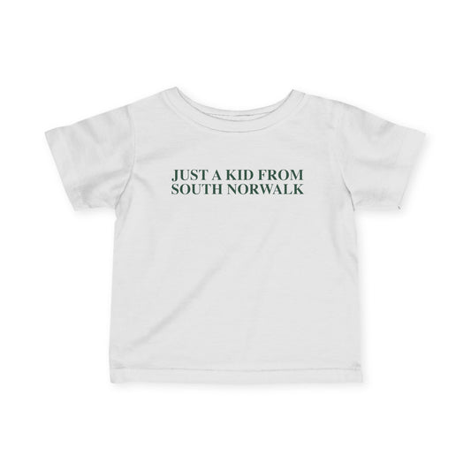 Just a kid from South Norwalk Infant Fine Jersey T-Shirt