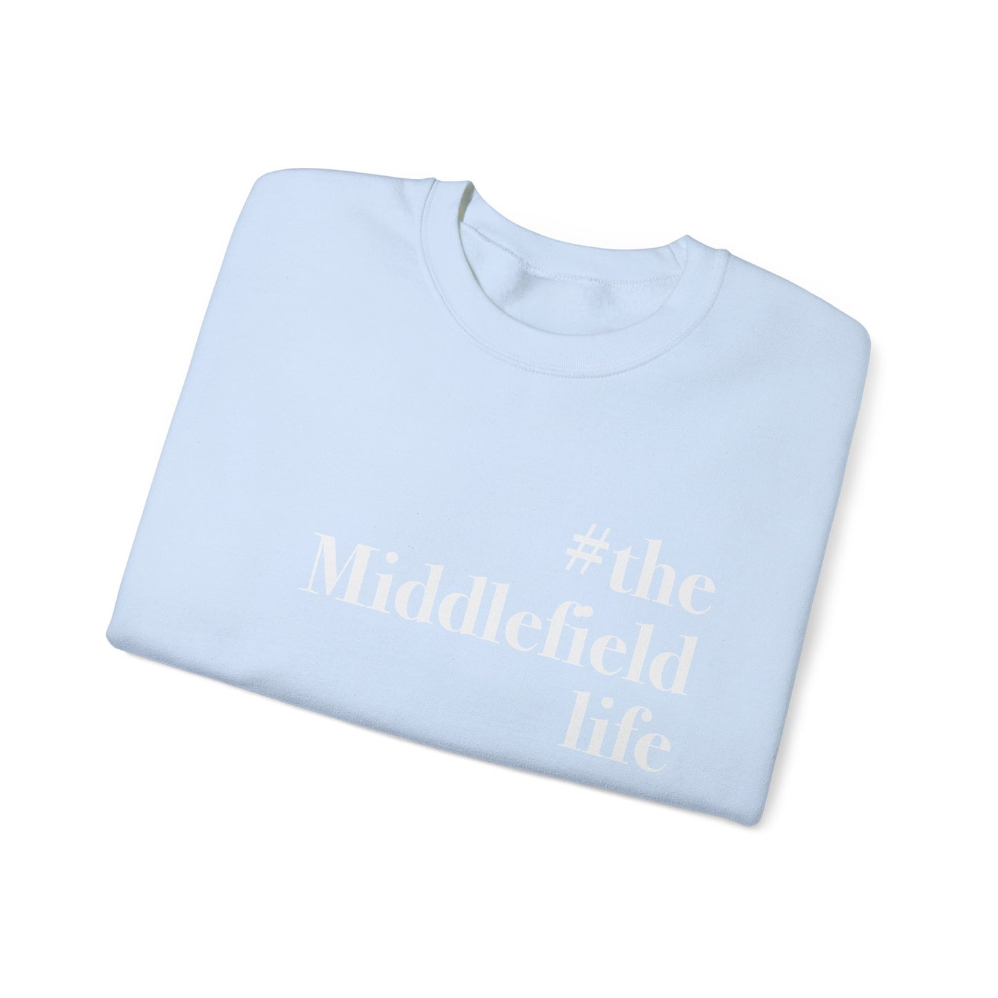 #themiddlefieldlife Unisex Heavy Blend™ Crewneck Sweatshirt