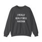 I Really Really Miss Haddam Unisex Heavy Blend™ Crewneck Sweatshirt