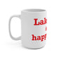 Lake Hills is My Happy Place Mug 15oz