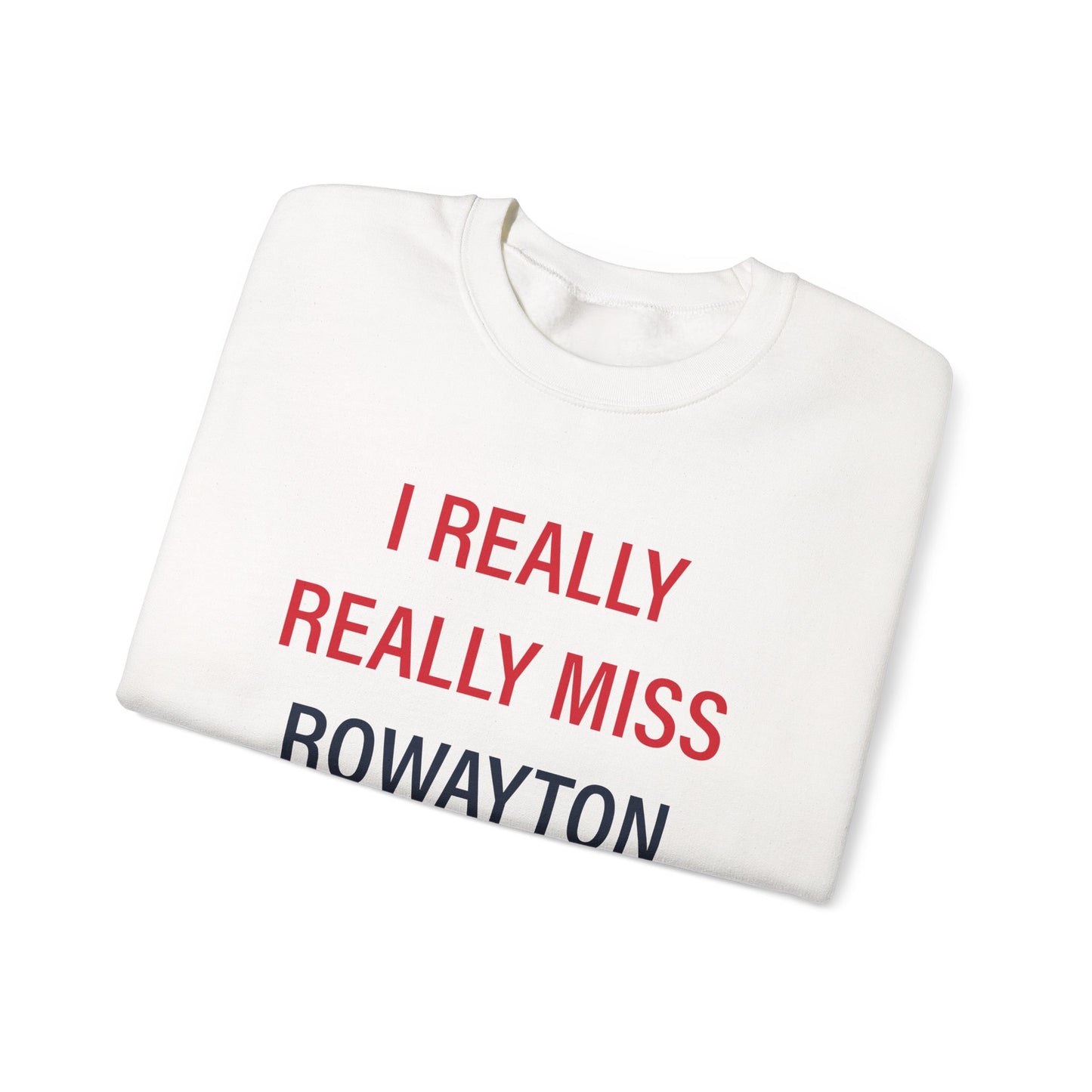 I Really Really Miss Rowayton Unisex Heavy Blend™ Crewneck Sweatshirt