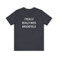 I Really Really Miss Brookfield Unisex Jersey Short Sleeve T-Shirt