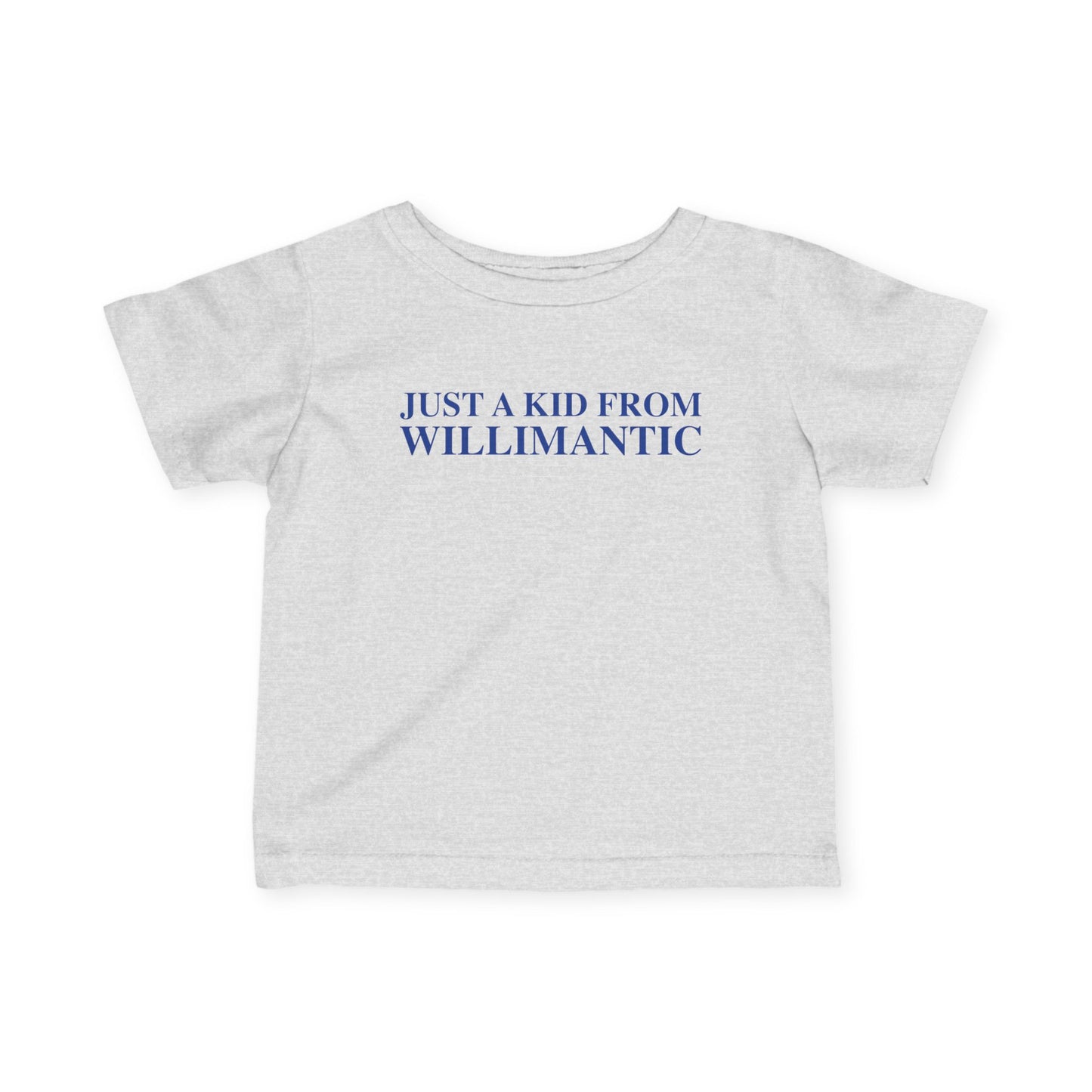 Just a kid from Willimantic Infant Fine Jersey T-Shirt