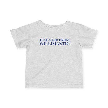 Just a kid from Willimantic Infant Fine Jersey T-Shirt