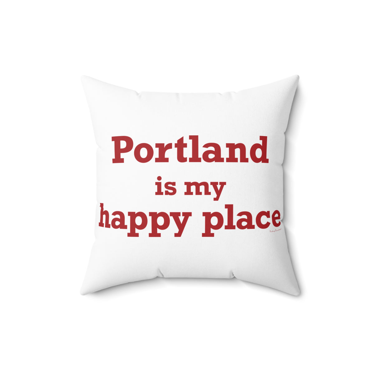 Portland is My Happy Place Spun Polyester Square Pillow