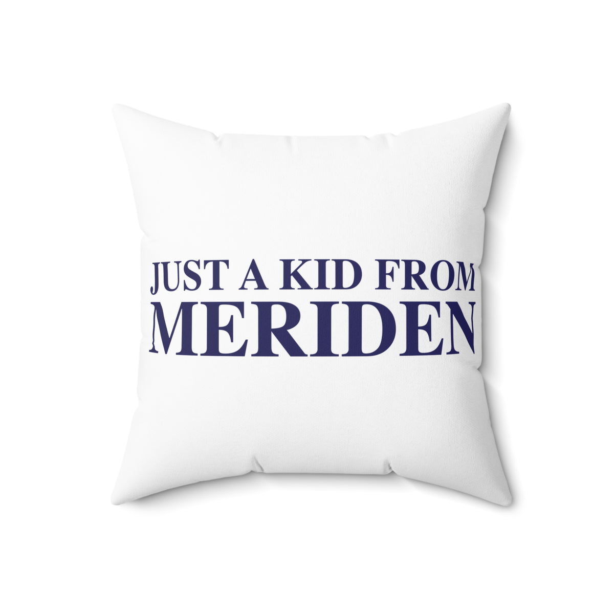 Just a kid from Meriden Polyester Square Pillow