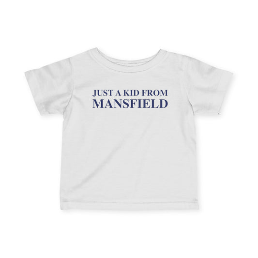 Just a kid from Mansfield Infant Fine Jersey T-Shirt