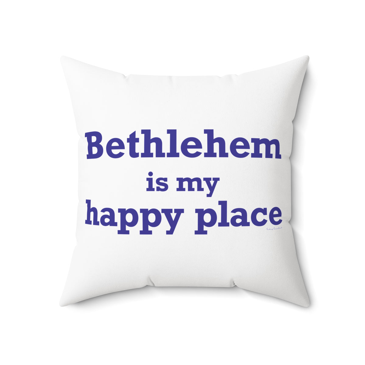 Bethlehem is My Happy Place Polyester Square Pillow