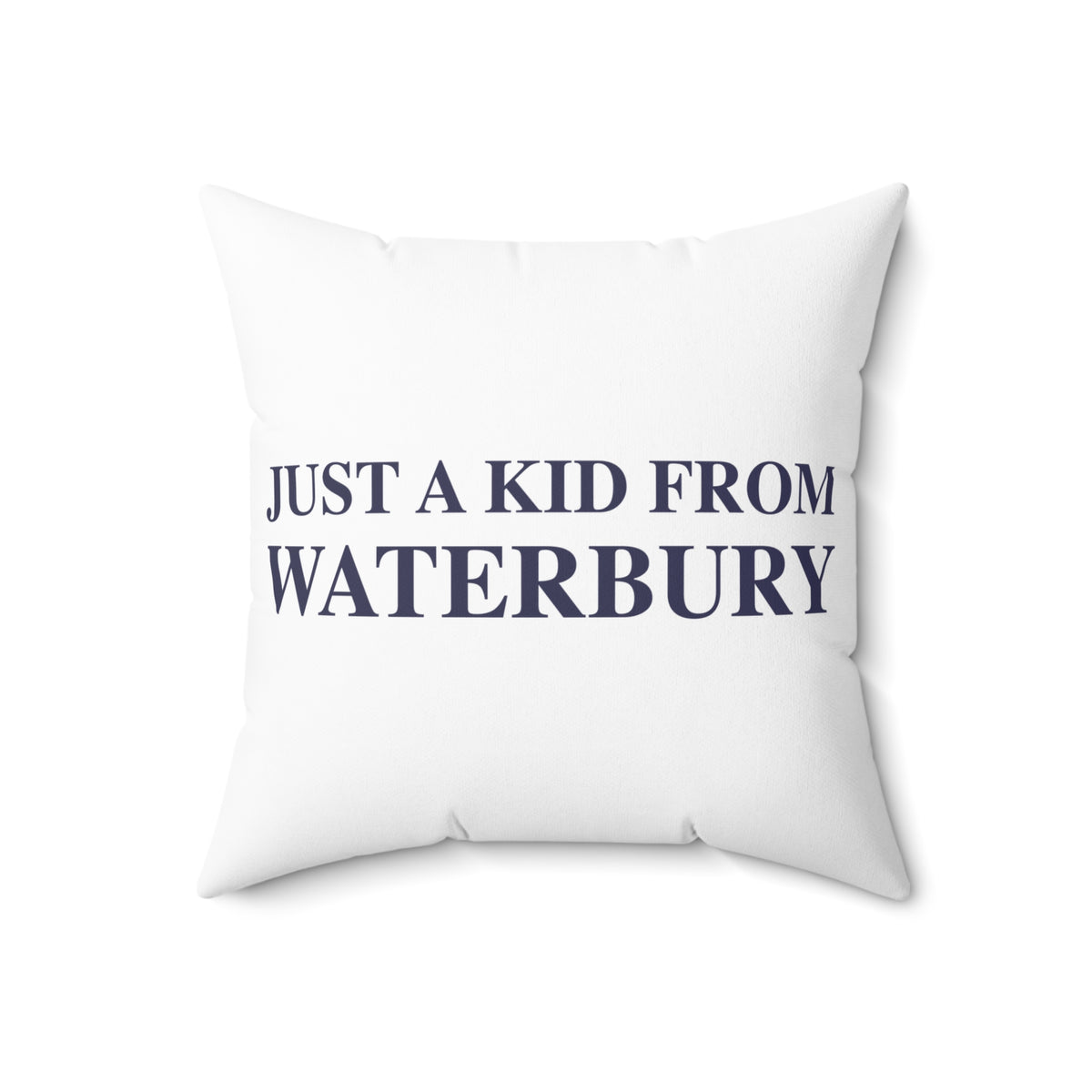 Just a kid from Waterbury Polyester Square Pillow