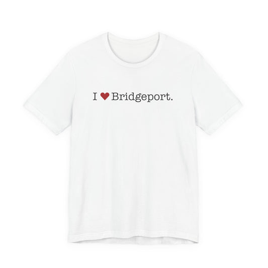 I Heart Bridgeport. Unisex Jersey Short Sleeve T-Shirt