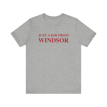 Just a kid from Windsor Unisex Jersey Short Sleeve Tee