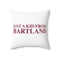 Just a kid from Hartland Spun Polyester Square Pillow