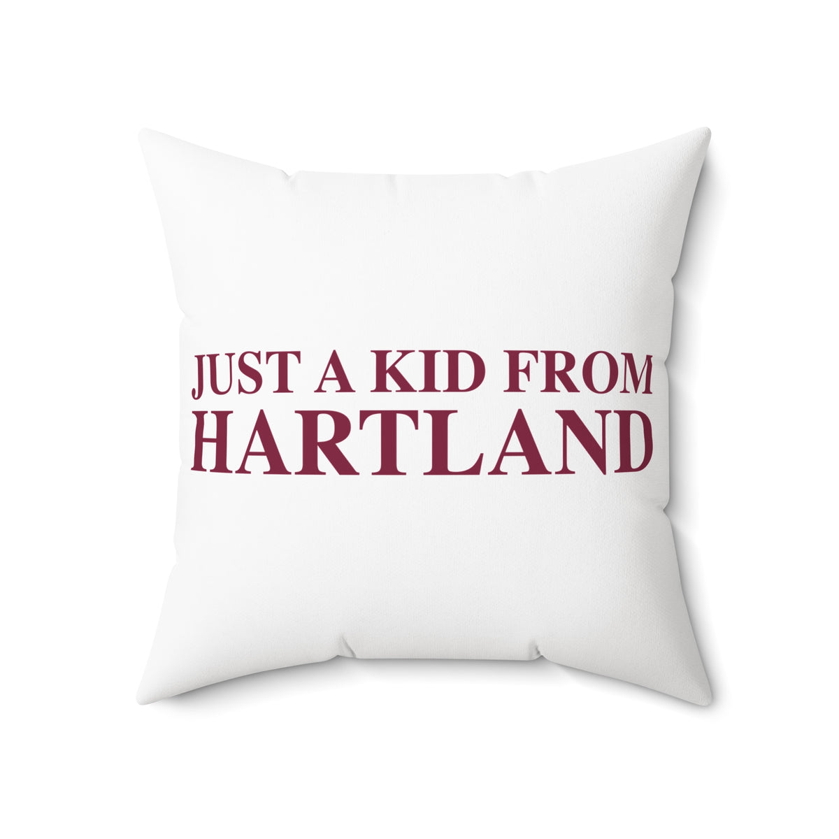 Just a kid from Hartland Spun Polyester Square Pillow